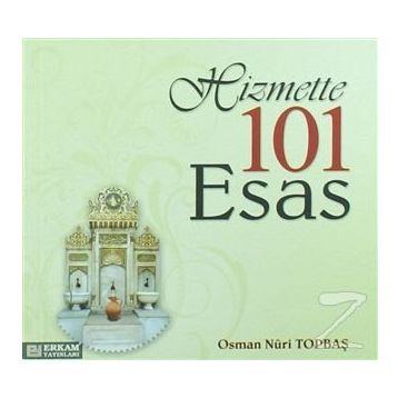 Hizmette 101 Esas - Osman Nuri Topbaş