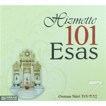Hizmette 101 Esas - Osman Nuri Topbaş