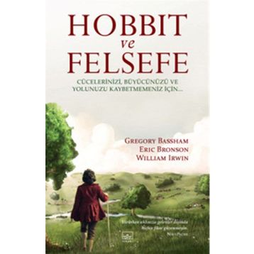 HOBBIT VE FELSEFE - GREGORY BASSHAM;ERIC BRONSON