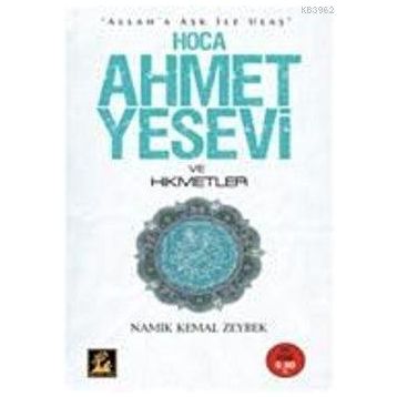 HOCA AHMET YESEVI VE HIKMETLER (CEP BOY) - NAMIK KEMAL ZEYBEK
