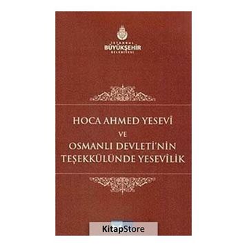 HOCA AHMET YESEVI VE OSMANLI DEVLETI'NIN TEŞEKKÜLÜNDE YESEVILIK - FATIH DALGALI