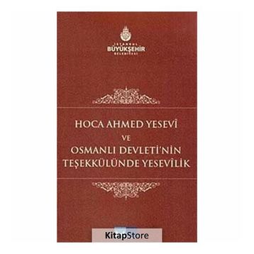 HOCA AHMET YESEVI VE OSMANLI DEVLETI'NIN TEŞEKKÜLÜNDE YESEVILIK - FATIH DALGALI