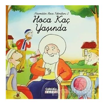 HOCA KAÇ YAŞINDA (CILTLI) NASREDDIN HOCA FIKRALARI 2 - SELMAN KILINÇ