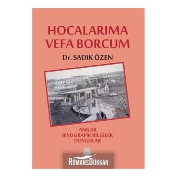 Hocalarıma Vefa Borcum - Sadık Özen