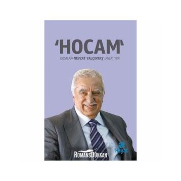 Hocam Dostları Nevzat Yalçıntaş'ı Anlatıyor - kolektif