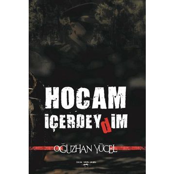 Hocam İçerdeydim - Oğuzhan Yücel