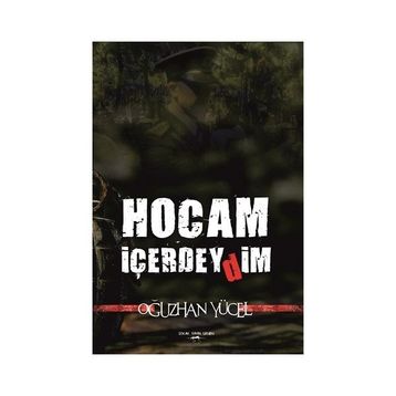 Hocam İçerdeydim - Oğuzhan Yücel