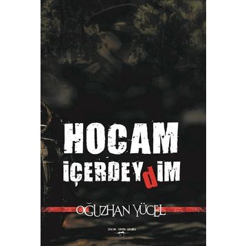 Hocam İçerdeydim - Oğuzhan Yücel