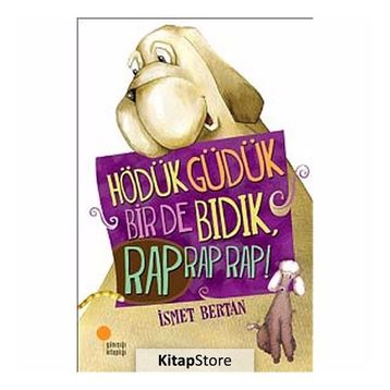 HÖDÜK GÜDÜK BIR DE BIDIKİ RAP RAP RAP! - İSMET BERTAN