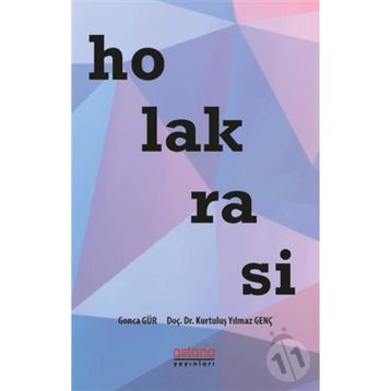 Holakrasi - Gonca Gür Kurtuluş Yılmaz Genç