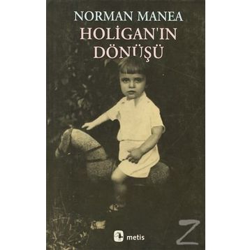HOLİGANIN DÖNÜŞÜ - NORMAN MANEA