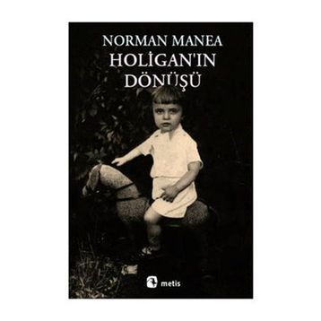 HOLİGANIN DÖNÜŞÜ - NORMAN MANEA