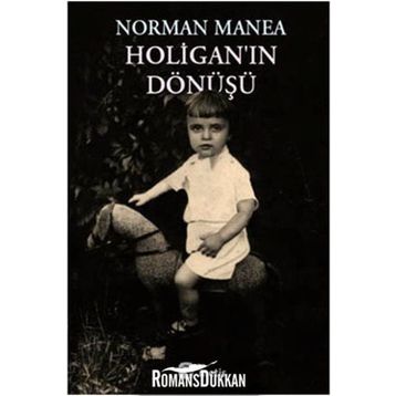 HOLİGANIN DÖNÜŞÜ - NORMAN MANEA
