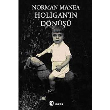 HOLİGANIN DÖNÜŞÜ - NORMAN MANEA