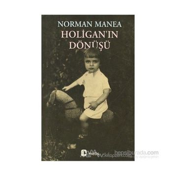 HOLİGANIN DÖNÜŞÜ - NORMAN MANEA