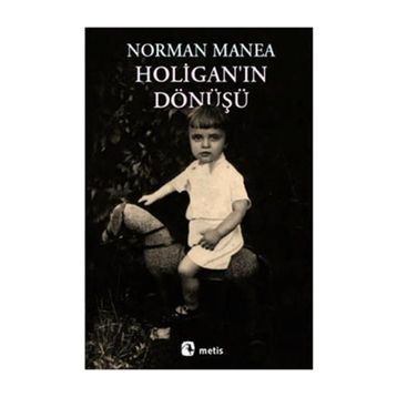 HOLİGANIN DÖNÜŞÜ - NORMAN MANEA