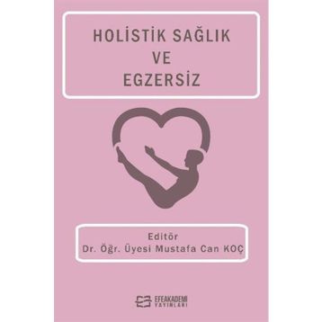 Holistik Sağlık ve Egzersiz Dr. Öğr. Üyesi Mustafa Can Koç