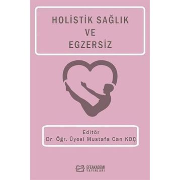 Holistik Sağlık ve Egzersiz Dr. Öğr. Üyesi Mustafa Can Koç