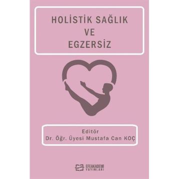 Holistik Sağlık ve Egzersiz Dr. Öğr. Üyesi Mustafa Can Koç