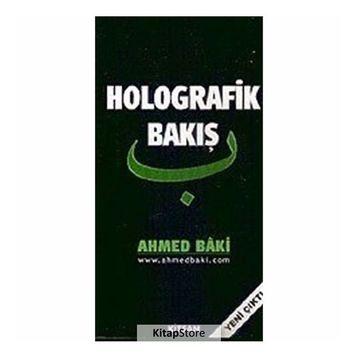 Holografik Bakış - Ahmed Baki