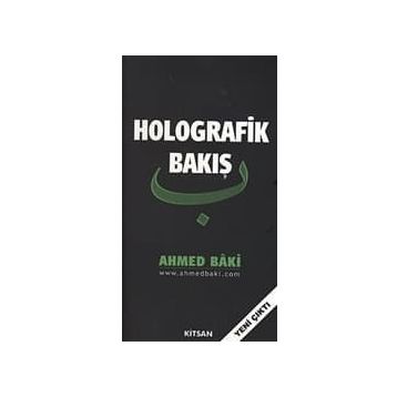 Holografik Bakış - Ahmed Baki