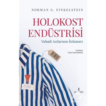 Holokost Endüstrisi - Norman Finkelstein