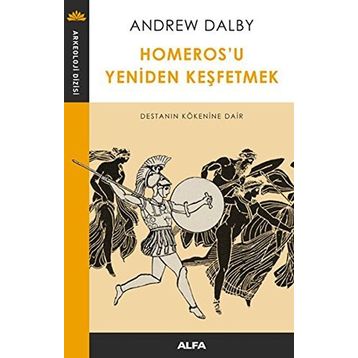 Homeros’u Yeniden Keşfetmek - Andrew Dalby