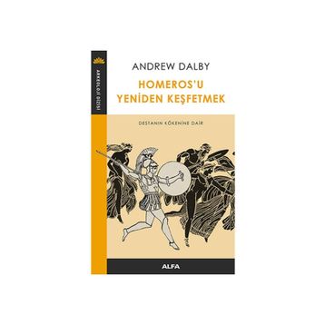 Homeros’u Yeniden Keşfetmek - Andrew Dalby