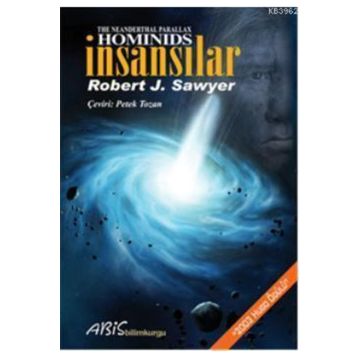Hominids İnsansılar - Robert J. Sawyer