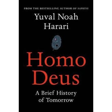 Homo Deus: Yarının Kısa Bir Tarihi - Yuval Noah Harari