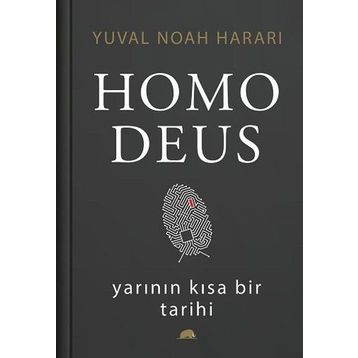 Homo Deus: Yarının Kısa Bir Tarihi - Yuval Noah Harari