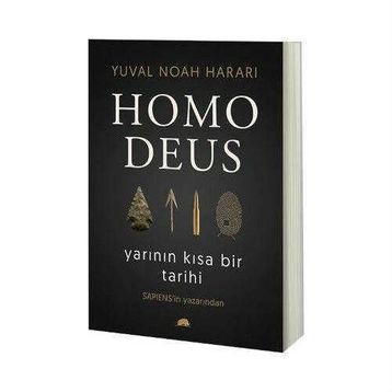 Homo Deus: Yarının Kısa Bir Tarihi - Yuval Noah Harari