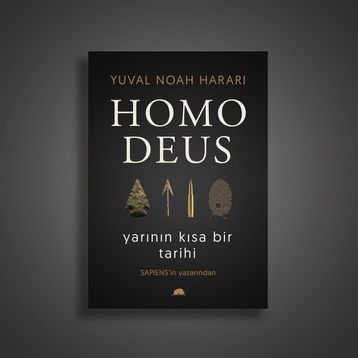 Homo Deus: Yarının Kısa Bir Tarihi - Yuval Noah Harari
