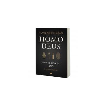 Homo Deus: Yarının Kısa Bir Tarihi - Yuval Noah Harari