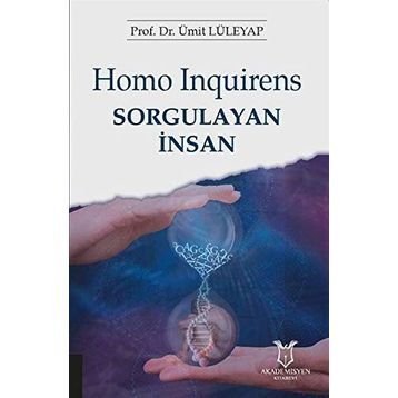 Homo Inquirens Sorgulayan İnsan H. Ümit Lüleyap