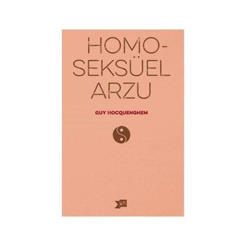 Homoseksüel Arzu - Guy Hocquenghem
