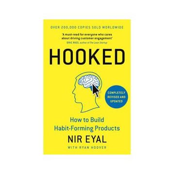 Hooked : How to Build Habit-Forming Products - Nir Eyal