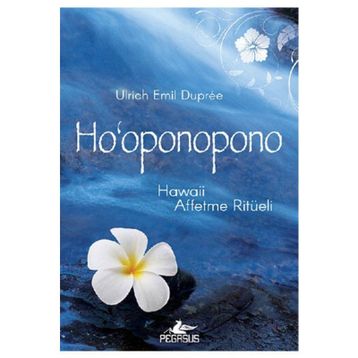 Hooponopono Hawaii Affetme Ritüeli