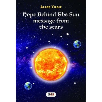 Hope Behind the Sun Message From The Stars Tilki Kitap