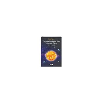 Hope Behind the Sun Message From The Stars Tilki Kitap