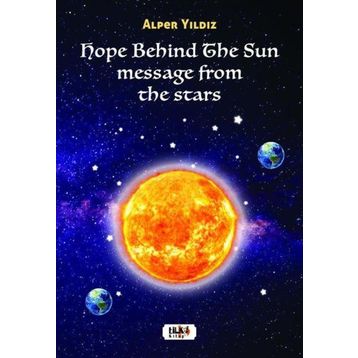 Hope Behind the Sun Message From The Stars Tilki Kitap