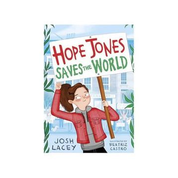 Hope Jones Saves The World - Andersen Press