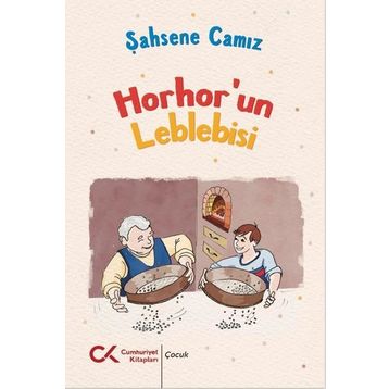 Horhor'un Leblebisi - Şahsene Camız