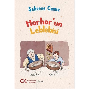 Horhor'un Leblebisi - Şahsene Camız