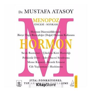 Hormon: Menopoz Öncesi - Sonrası - Mustafa Atasoy