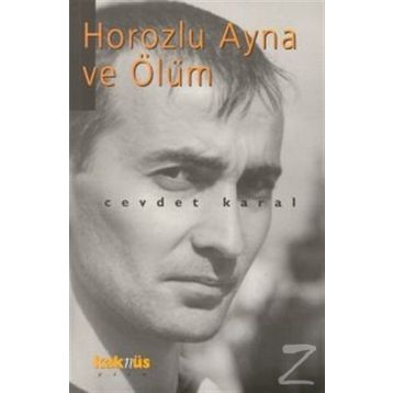 HOROZLU AYNA VE ÖLÜM - CEVDET KARAL