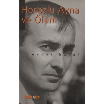 HOROZLU AYNA VE ÖLÜM - CEVDET KARAL