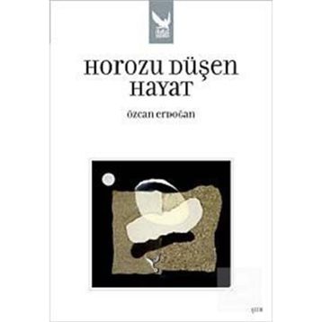 HOROZU DÜŞEN HAYAT - ÖZCAN ERDOĞAN
