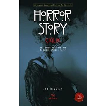 Horror Story Çığlık - s artur conan doyle edgar allen poe Anton Pavlovich Chekhov braem stoker Jasper John Luigi Capuana Howard Phillips Lovecraft Therie Hendrey-Seabrook Eric Hornung Joseph Sheridan Le Fanu