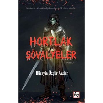 Hortlak Şövalyeler - Hüseyin Özgür Arslan